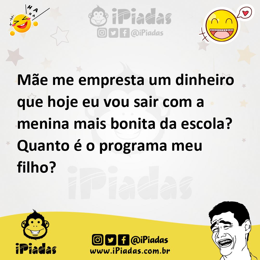 Ilustração de Mãe me empresta um dinheiro que hoje eu vou sair com a menina mais bon... no iPiadas