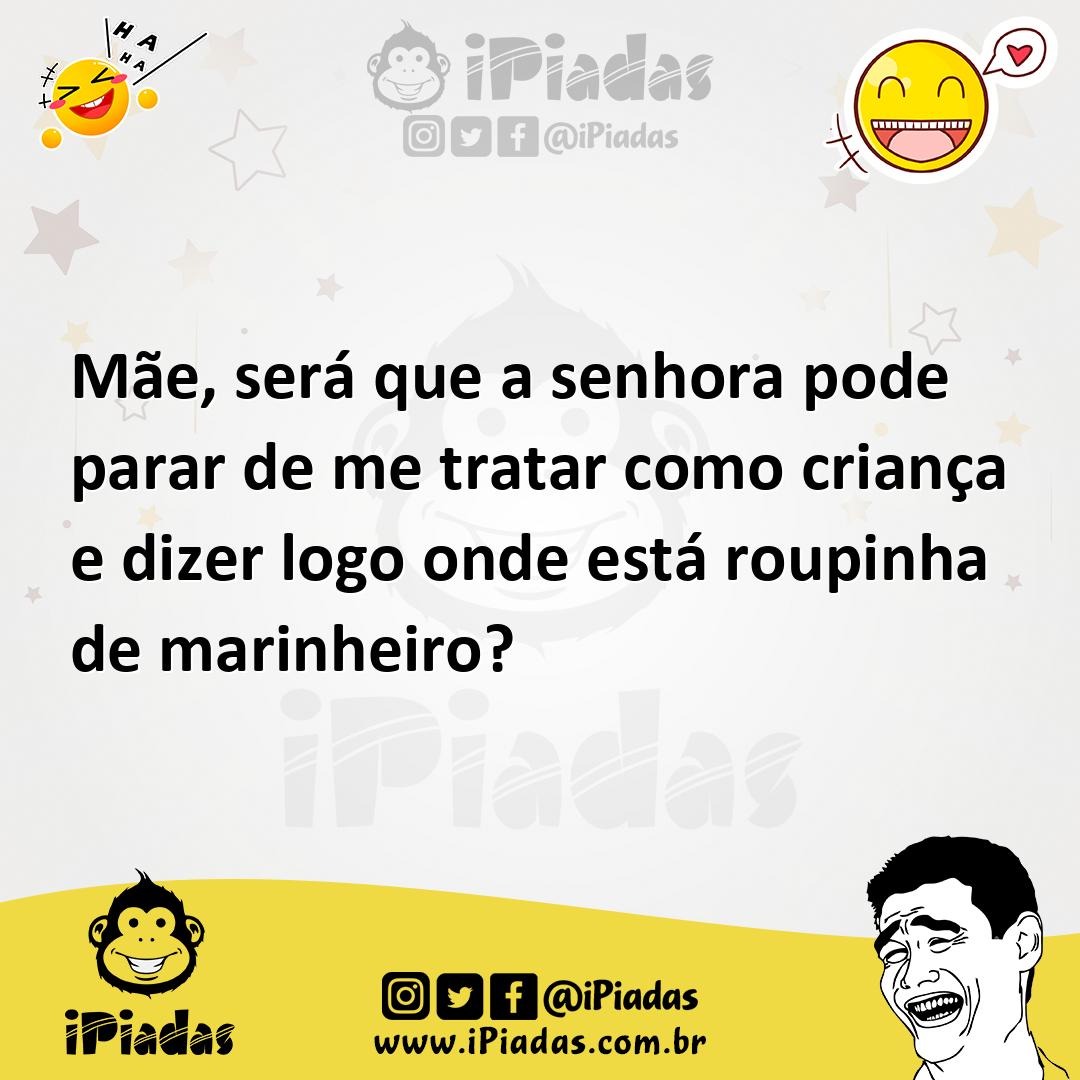 Ilustração de Mãe, será que a senhora pode parar de me tratar como criança e dizer l... no iPiadas