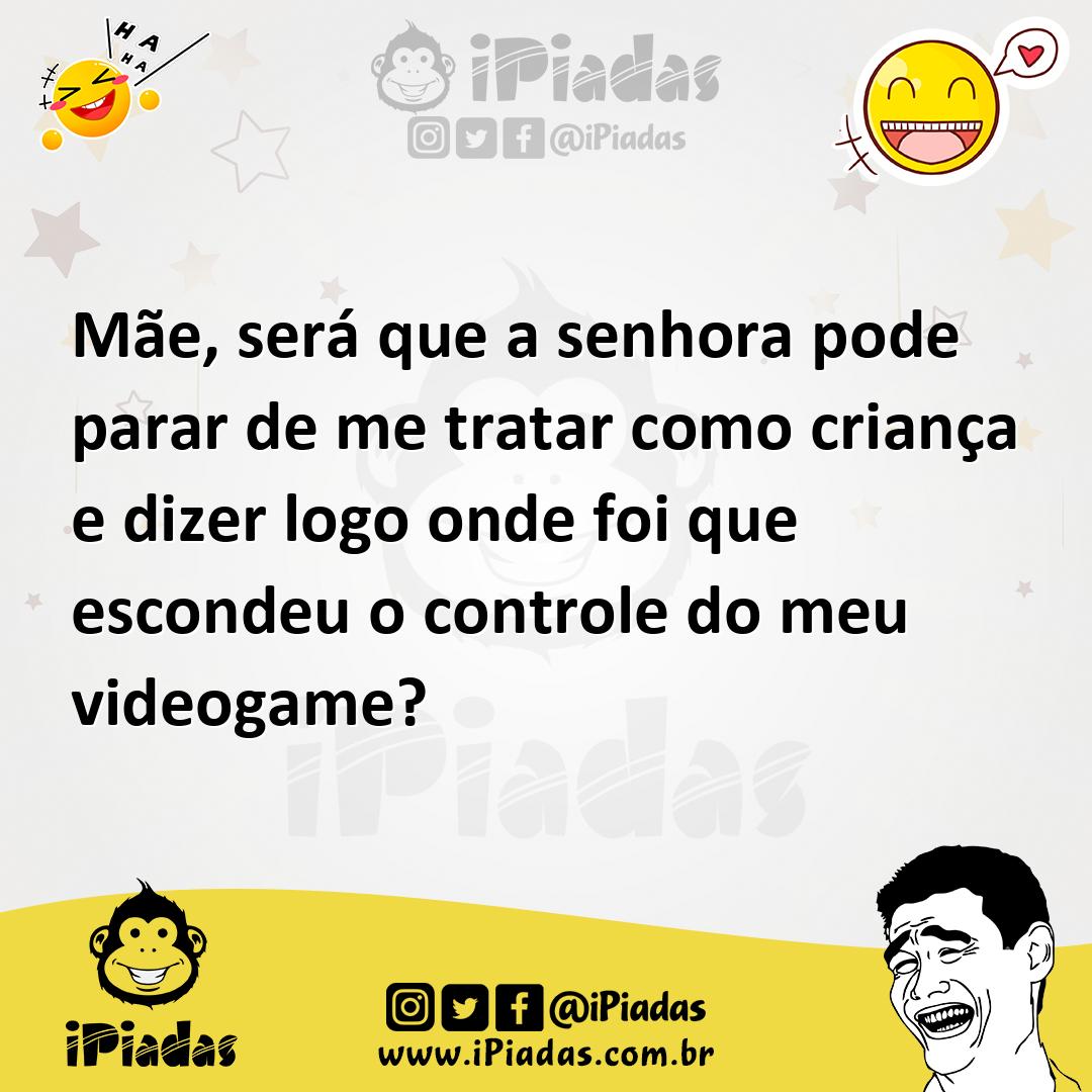 Ilustração de Mãe, será que a senhora pode parar de me tratar como criança e dizer l... no iPiadas