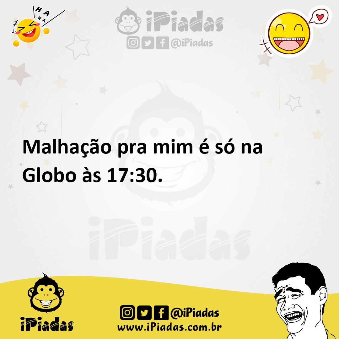 Ilustração de Malhação pra mim é só na Globo às 17:30. no iPiadas