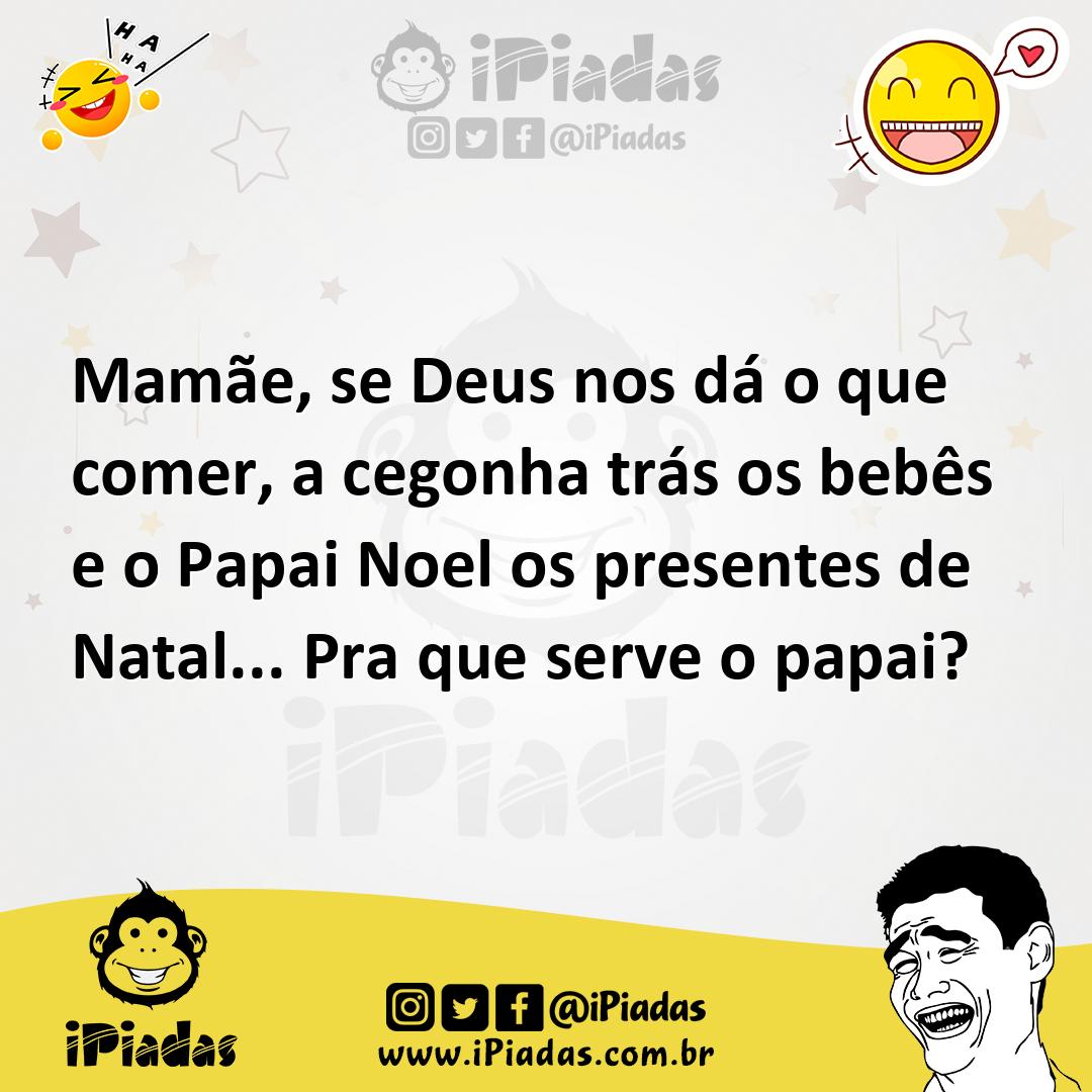Ilustração de Mamãe, se Deus nos dá o que comer, a cegonha trás os bebês e o Papai N... no iPiadas