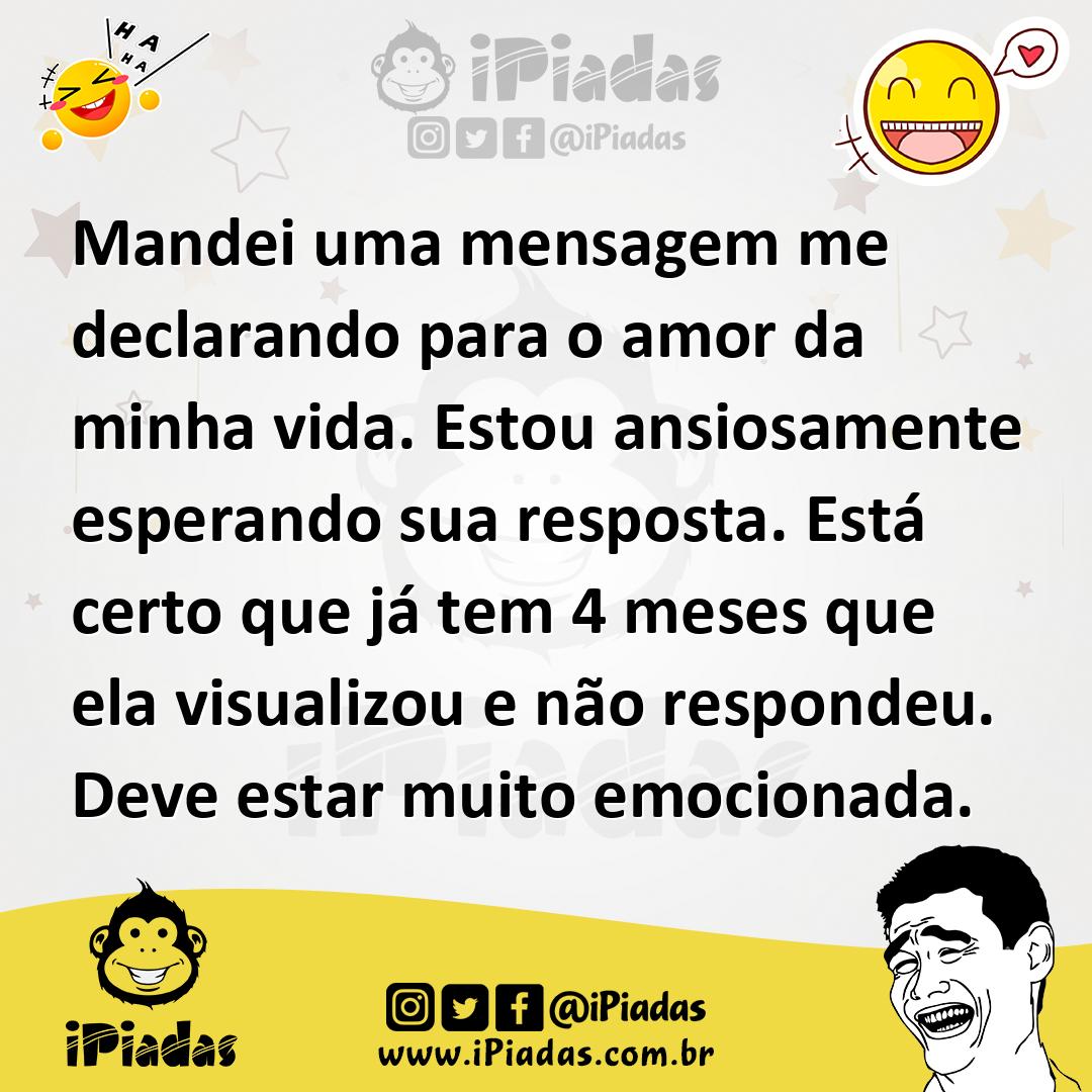 Ilustração de Mandei uma mensagem me declarando para o amor da minha vida. Estou ans... no iPiadas