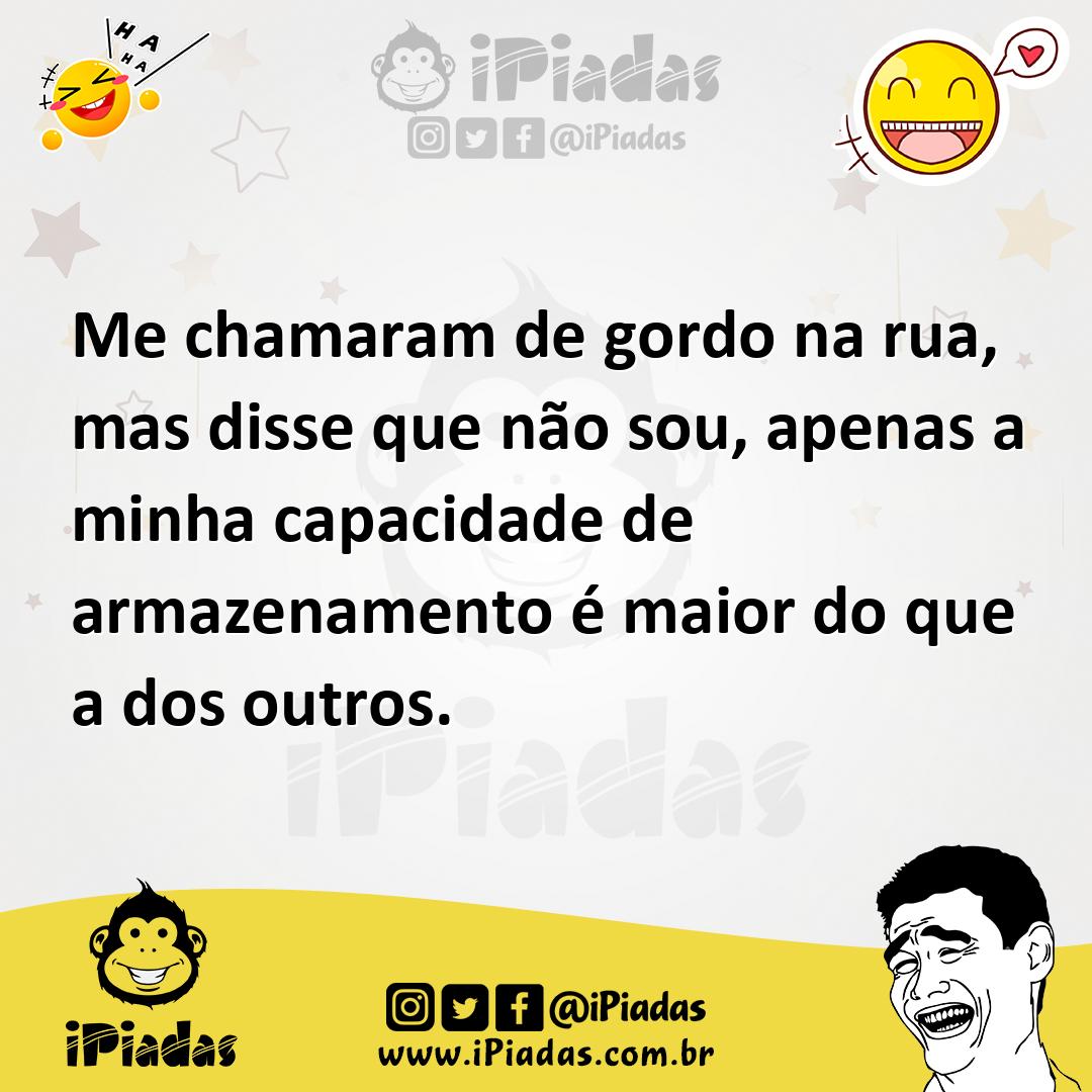Ilustração de Me chamaram de gordo na rua, mas disse que não sou, apenas a minha cap... no iPiadas