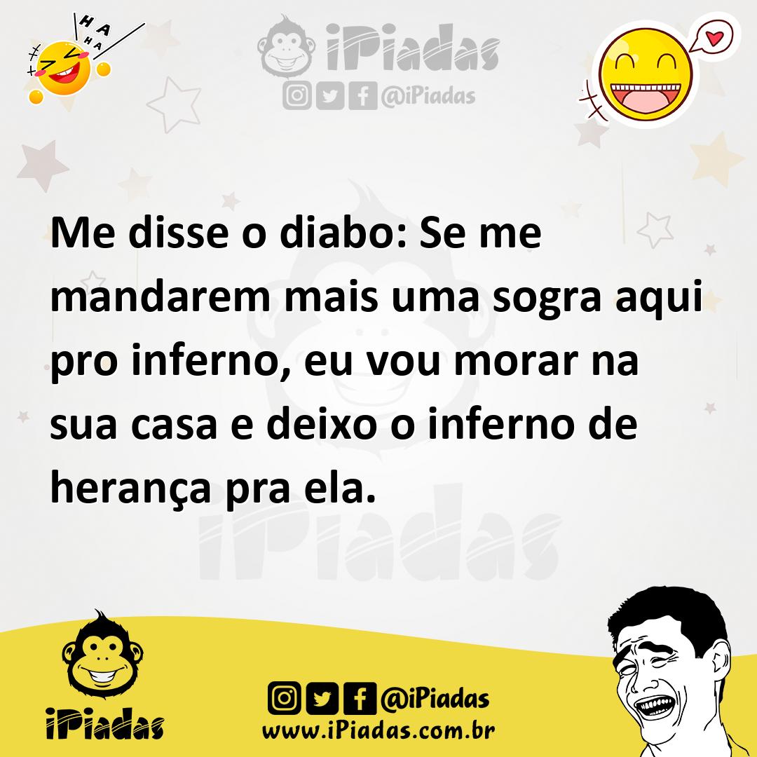 Ilustração de Me disse o diabo: Se me mandarem mais uma sogra aqui pro inferno, eu v... no iPiadas
