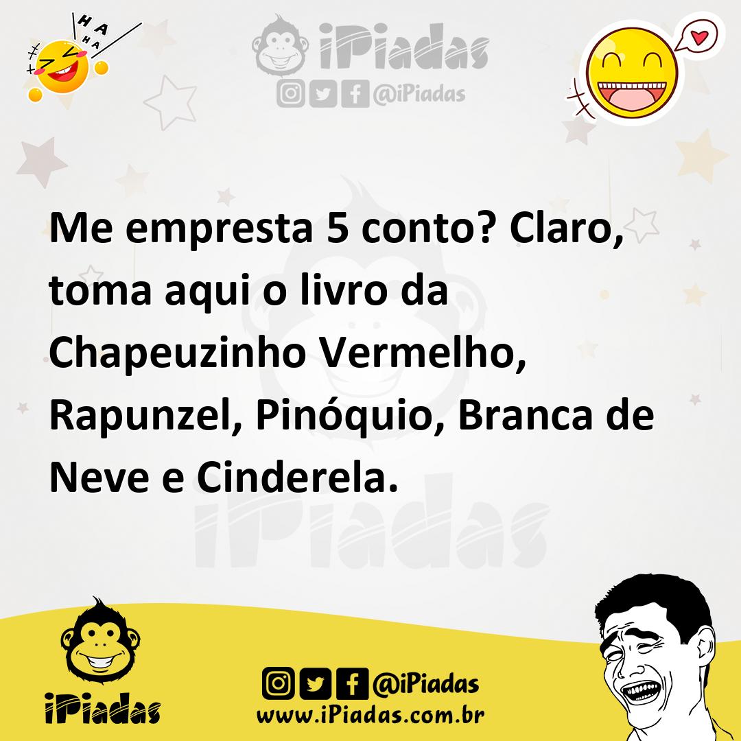 Ilustração de Me empresta 5 conto? Claro, toma aqui o livro da Chapeuzinho Vermelho,... no iPiadas