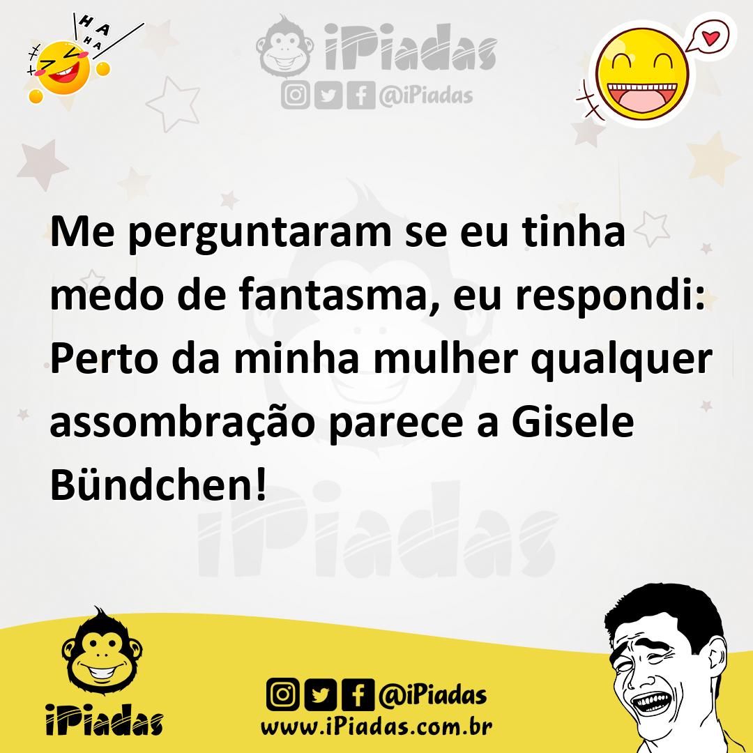 Ilustração de Me perguntaram se eu tinha medo de fantasma, eu respondi: Perto da min... no iPiadas