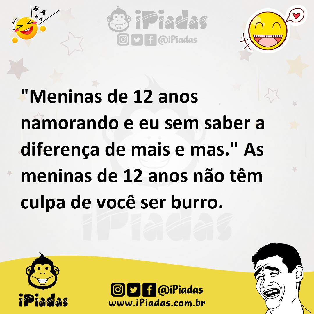 Ilustração de "Meninas de 12 anos namorando e eu sem saber a diferença de mais e mas... no iPiadas