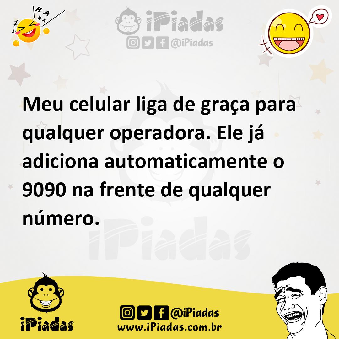 Ilustração de Meu celular liga de graça para qualquer operadora. Ele já adiciona aut... no iPiadas