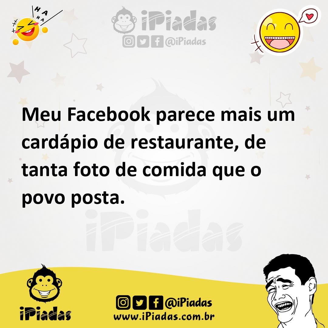 Ilustração de Meu Facebook parece mais um cardápio de restaurante, de tanta foto de... no iPiadas