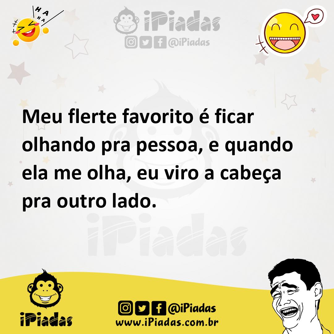 Ilustração de Meu flerte favorito é ficar olhando pra pessoa, e quando ela me olha,... no iPiadas