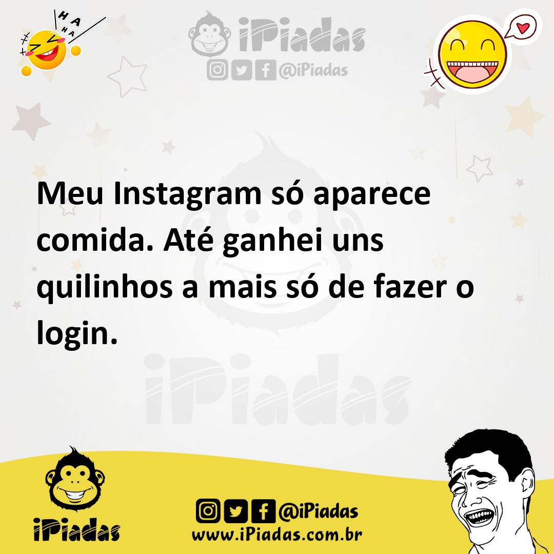 Ilustração de Meu Instagram só aparece comida. Até ganhei uns quilinhos a mais só de... no iPiadas