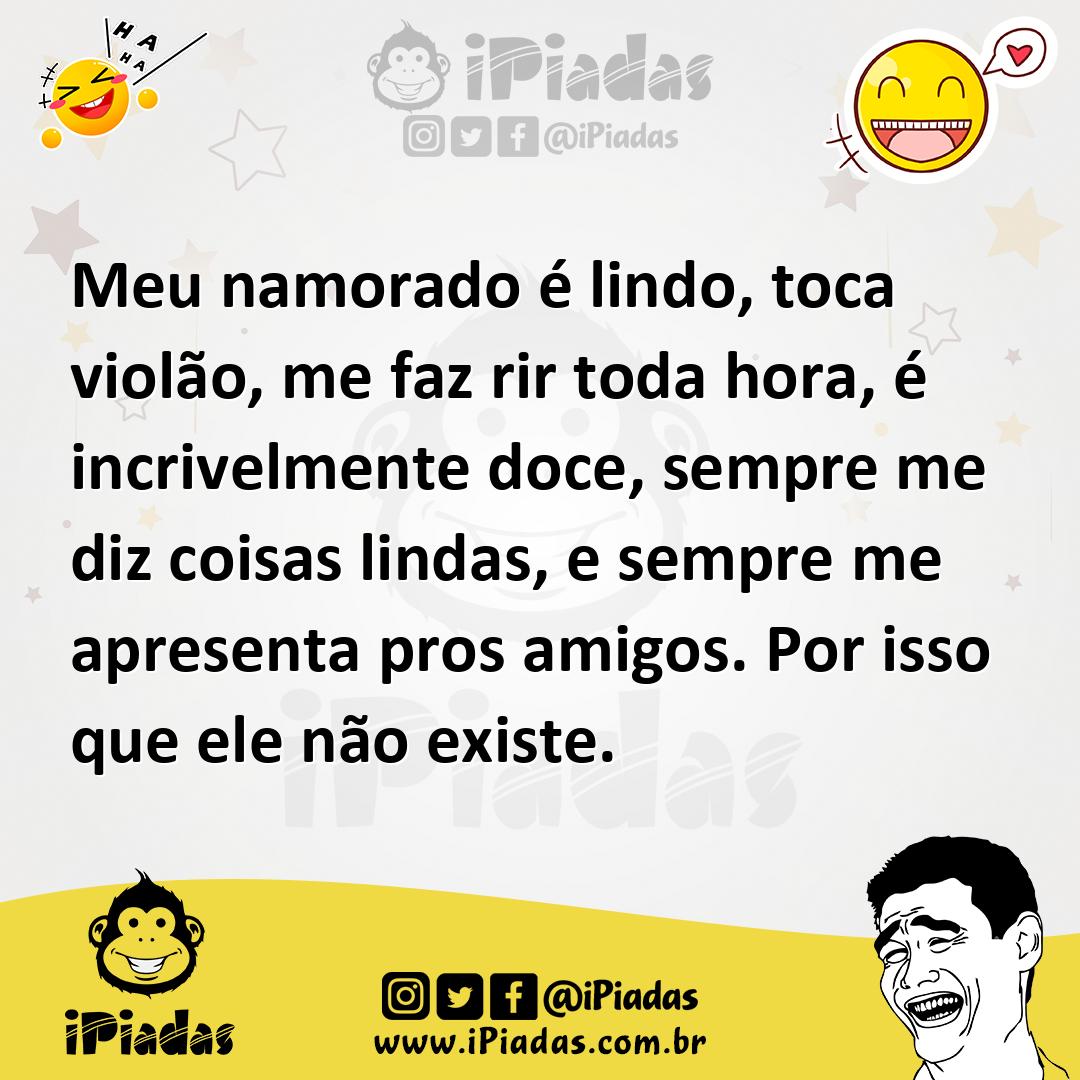 Ilustração de Meu namorado é lindo, toca violão, me faz rir toda hora, é incrivelmen... no iPiadas