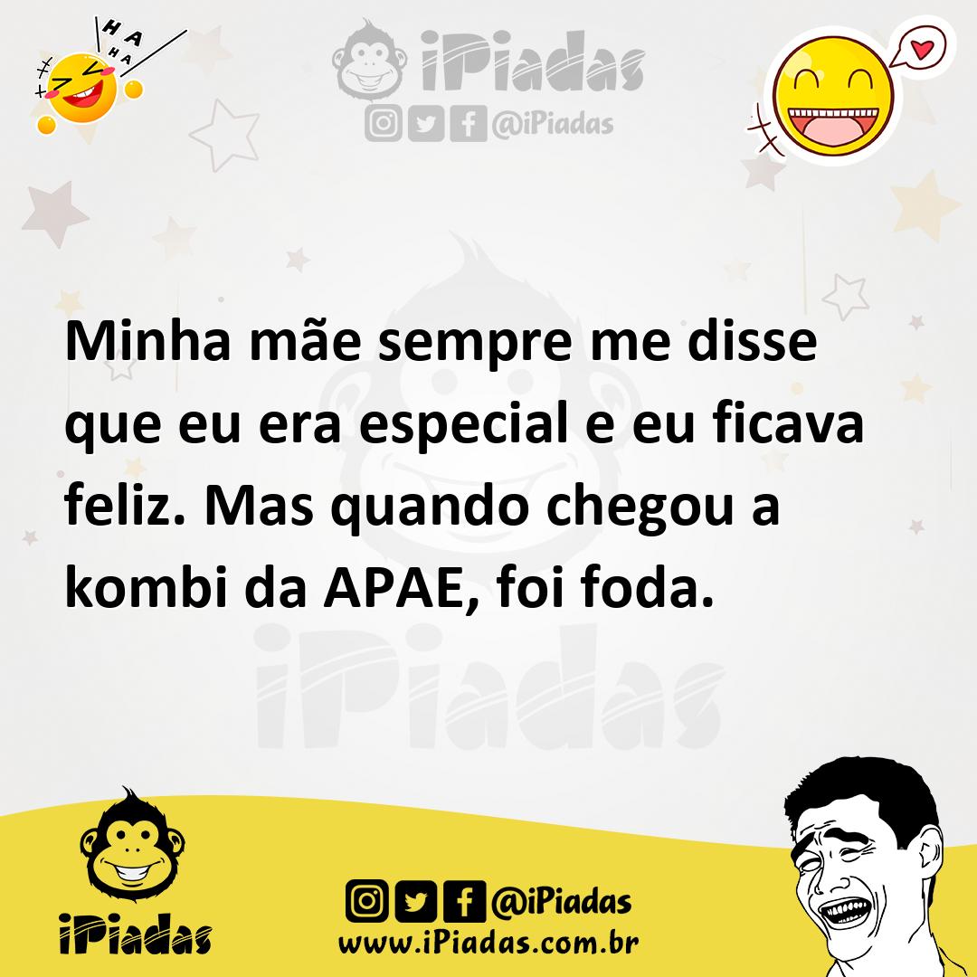 Ilustração de Minha mãe sempre me disse que eu era especial e eu ficava feliz. Mas q... no iPiadas