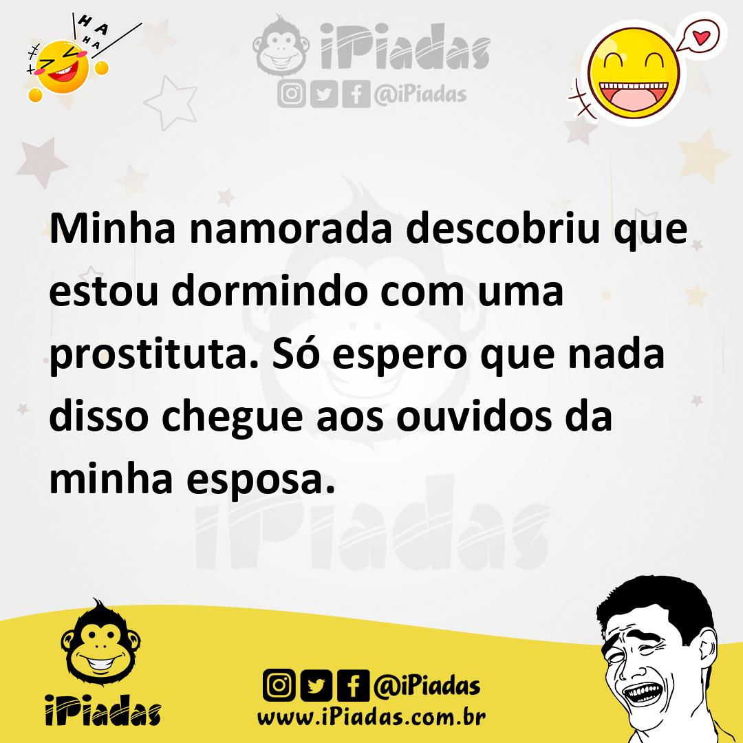Ilustração de Minha namorada descobriu que estou dormindo com uma prostituta. Só esp... no iPiadas