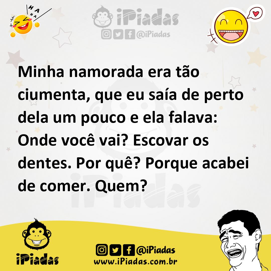 Ilustração de Minha namorada era tão ciumenta, que eu saía de perto dela um pouco e... no iPiadas