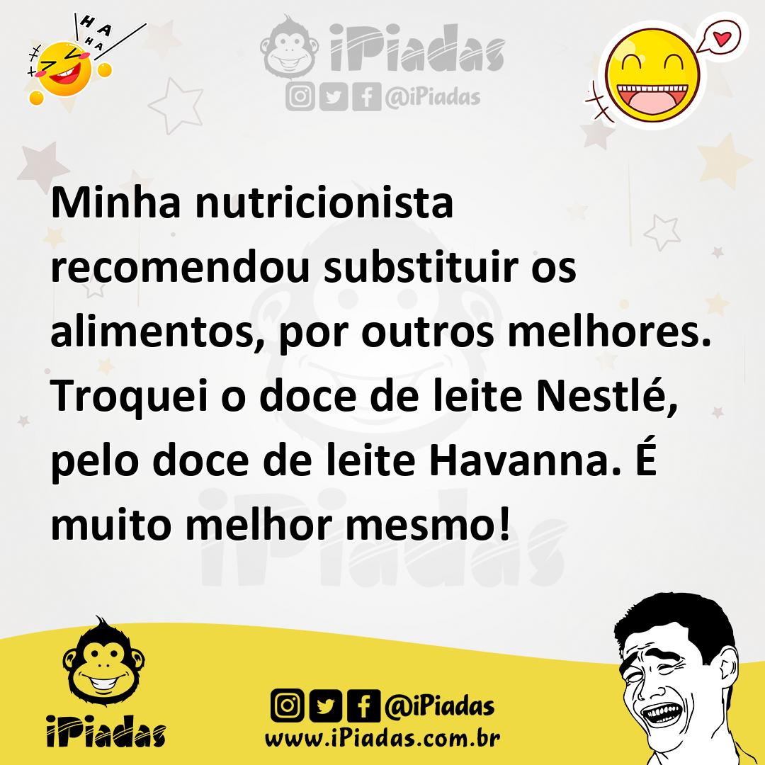 Ilustração de Minha nutricionista recomendou substituir os alimentos, por outros mel... no iPiadas