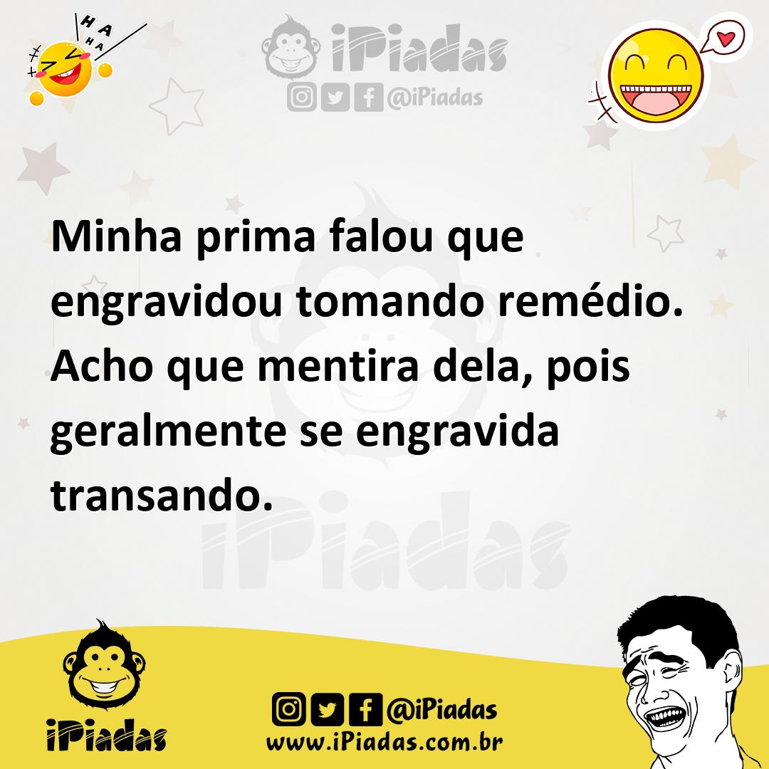 Ilustração de Minha prima falou que engravidou tomando remédio. Acho que mentira del... no iPiadas