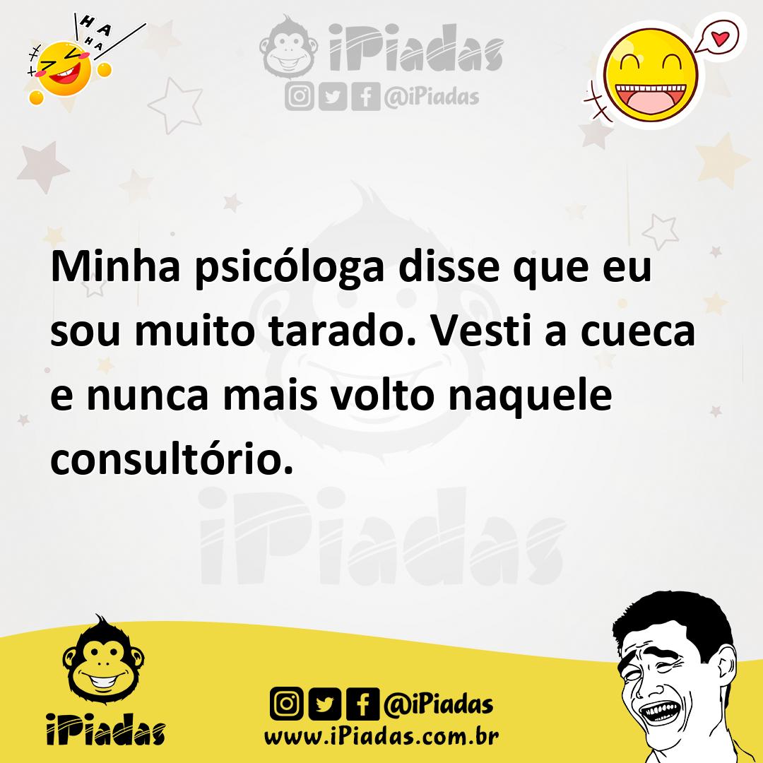 Ilustração de Minha psicóloga disse que eu sou muito tarado. Vesti a cueca e nunca m... no iPiadas