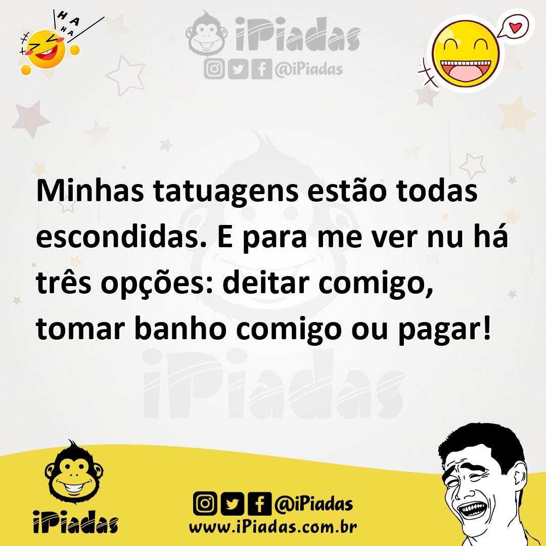 Ilustração de Minhas tatuagens estão todas escondidas. E para me ver nu há três opçõ... no iPiadas