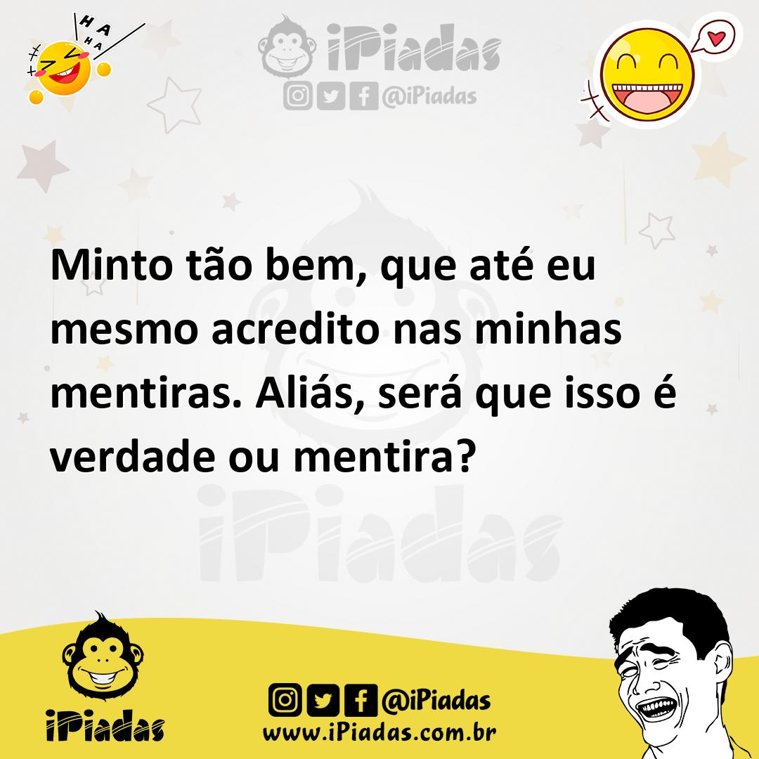 Ilustração de Minto tão bem, que até eu mesmo acredito nas minhas mentiras. Aliás, s... no iPiadas