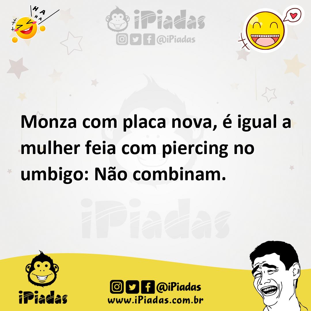 Ilustração de Monza com placa nova, é igual a mulher feia com piercing no umbigo: Nã... no iPiadas