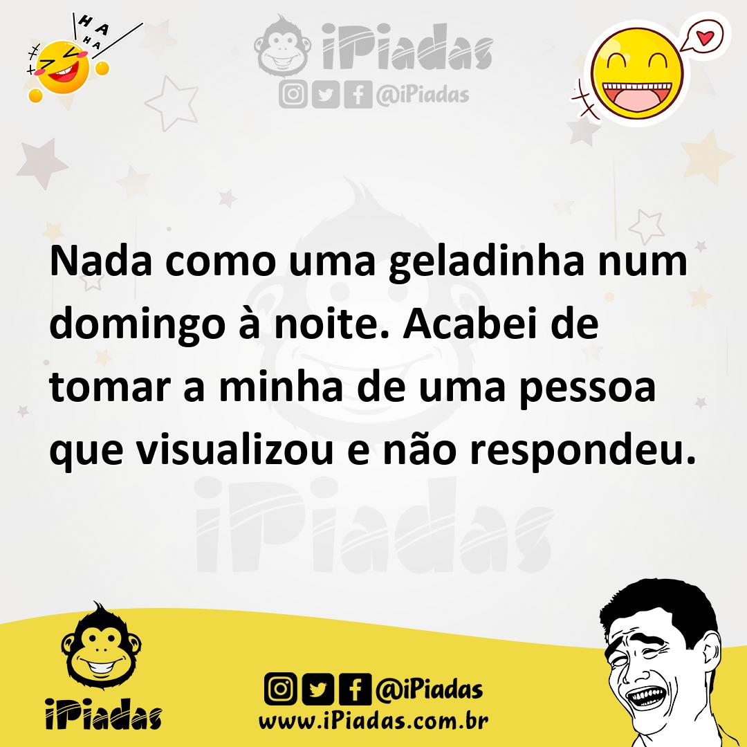 Ilustração de Nada como uma geladinha num domingo à noite. Acabei de tomar a minha d... no iPiadas