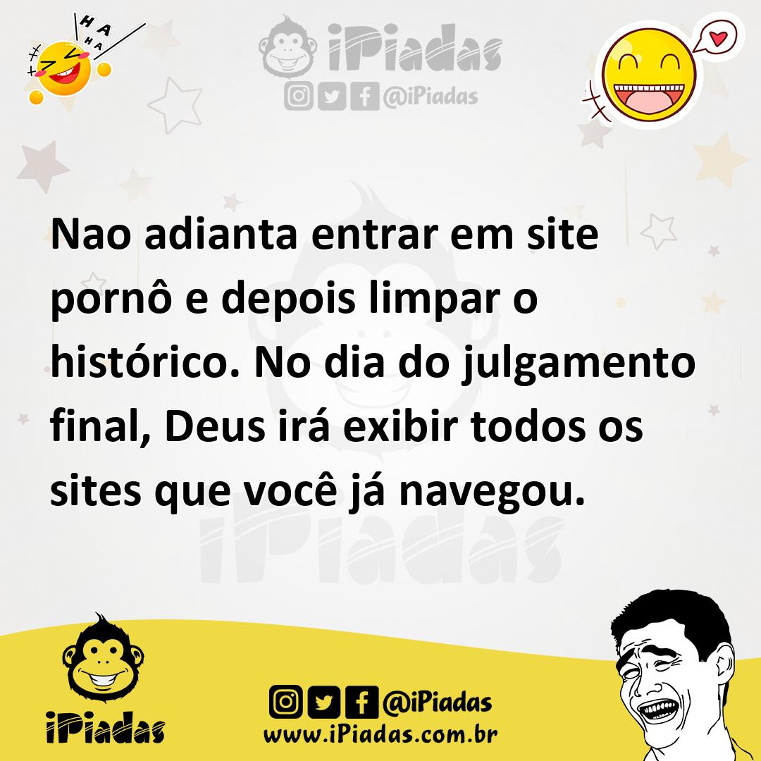 Ilustração de Nao adianta entrar em site pornô e depois limpar o histórico. No dia d... no iPiadas