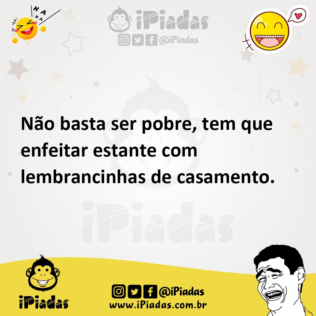 Ilustração de Não basta ser pobre, tem que enfeitar estante com lembrancinhas de cas... no iPiadas
