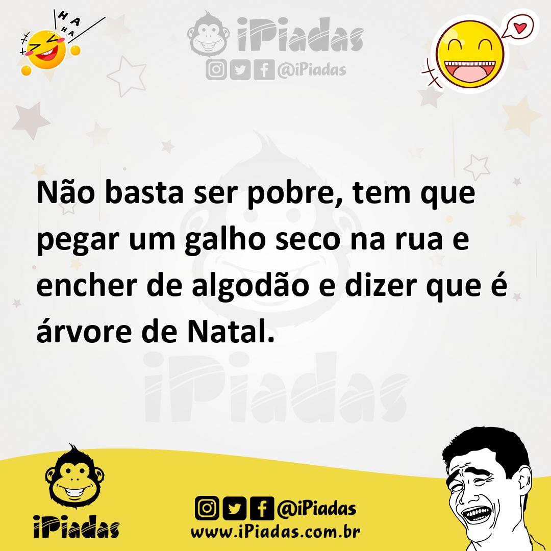 Ilustração de Não basta ser pobre, tem que pegar um galho seco na rua e encher de al... no iPiadas