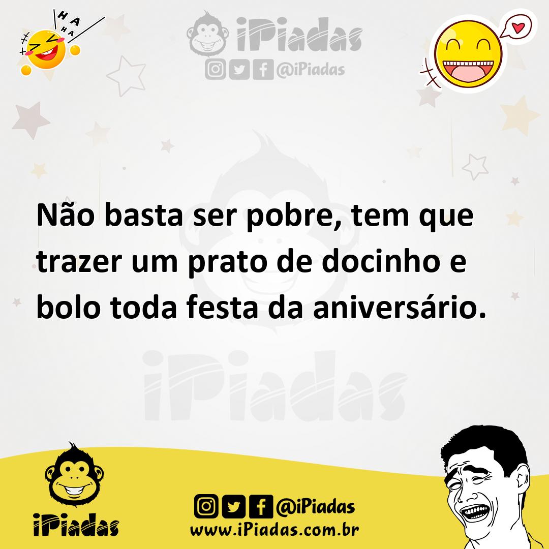 Ilustração de Não basta ser pobre, tem que trazer um prato de docinho e bolo toda fe... no iPiadas