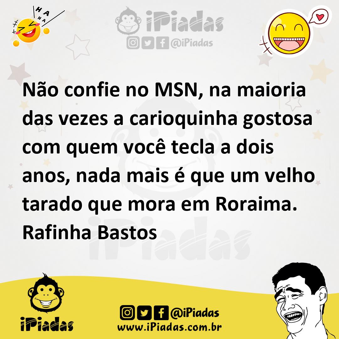 Ilustração de Não confie no MSN, na maioria das vezes a carioquinha gostosa com quem... no iPiadas