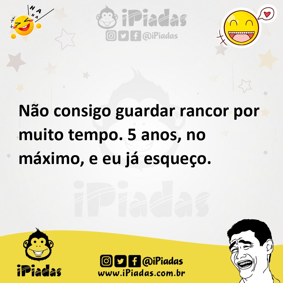 Ilustração de Não consigo guardar rancor por muito tempo. 5 anos, no máximo, e eu já... no iPiadas