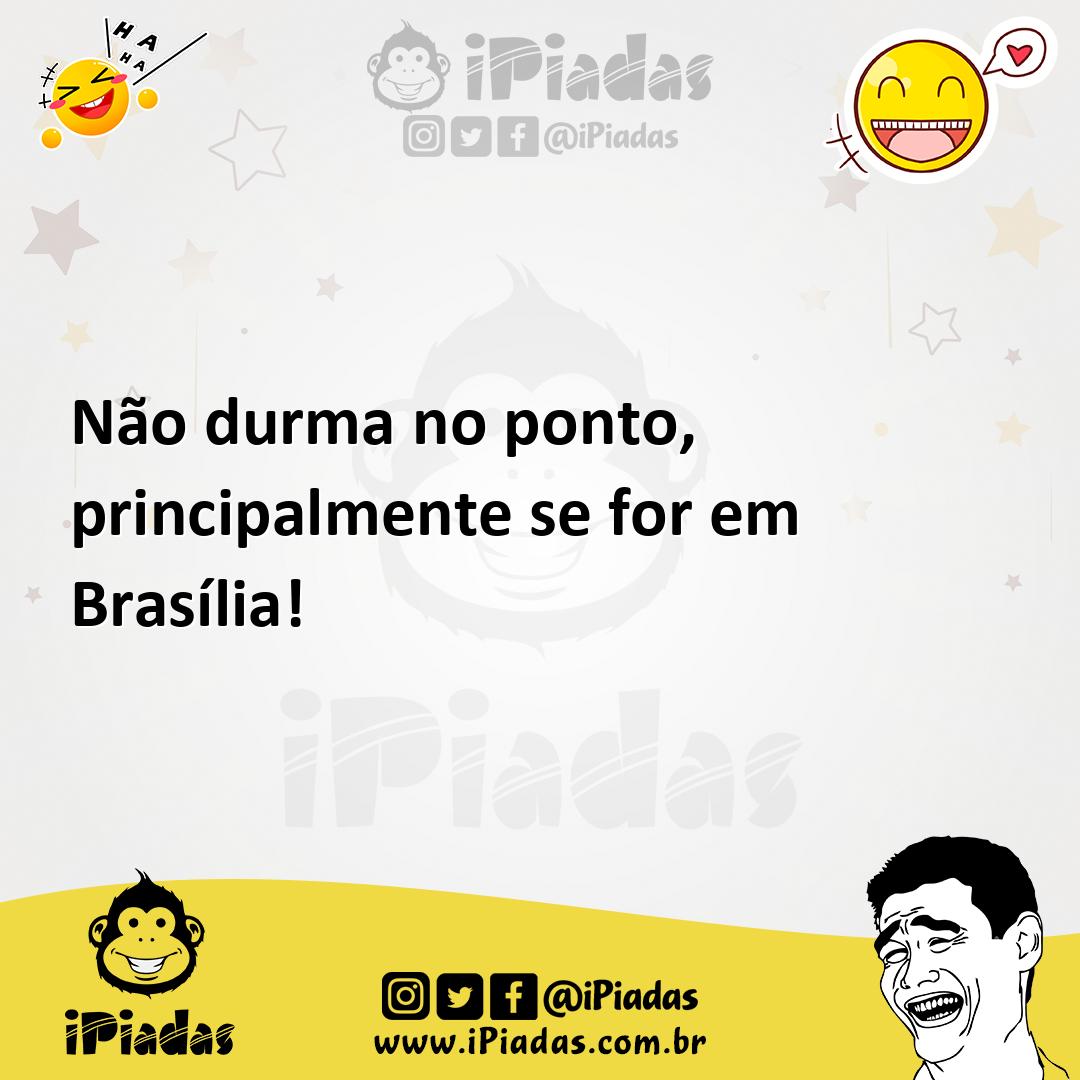 Ilustração de Não durma no ponto, principalmente se for em Brasília! no iPiadas