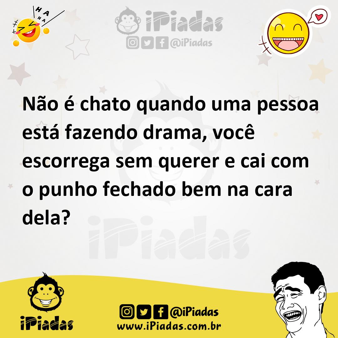 Ilustração de Não é chato quando uma pessoa está fazendo drama, você escorrega sem q... no iPiadas