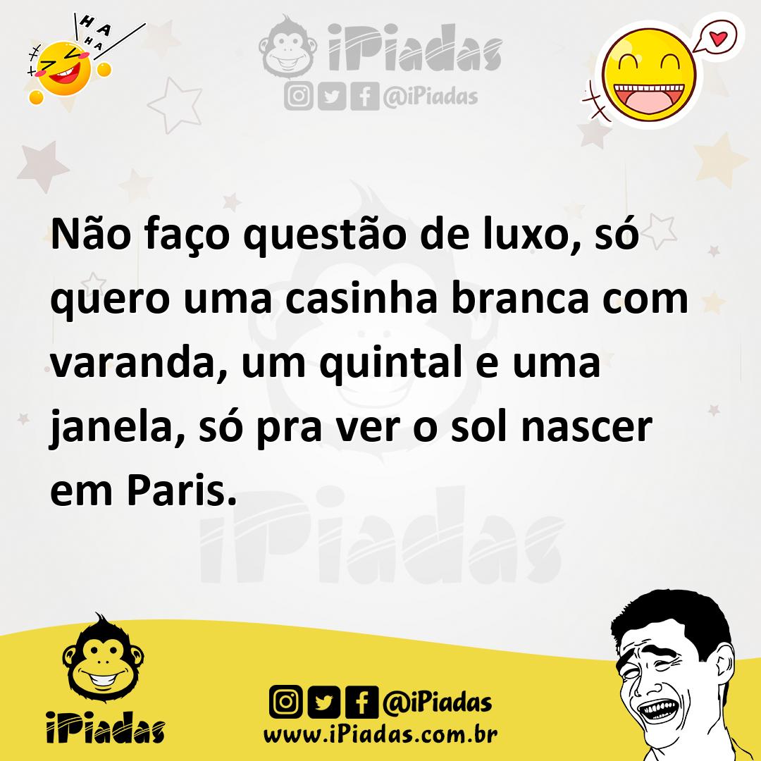Ilustração de Não faço questão de luxo, só quero uma casinha branca com varanda, um... no iPiadas
