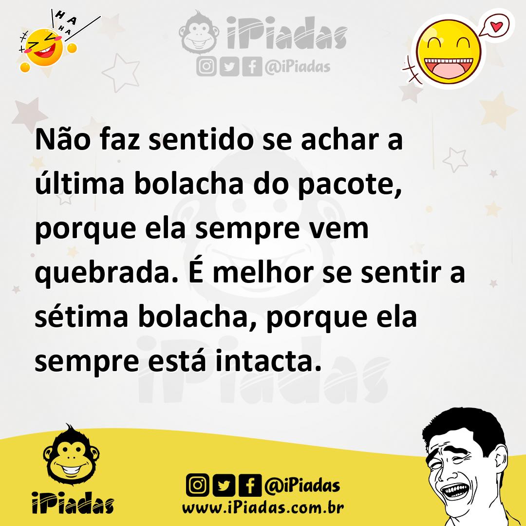 Ilustração de Não faz sentido se achar a última bolacha do pacote, porque ela sempre... no iPiadas