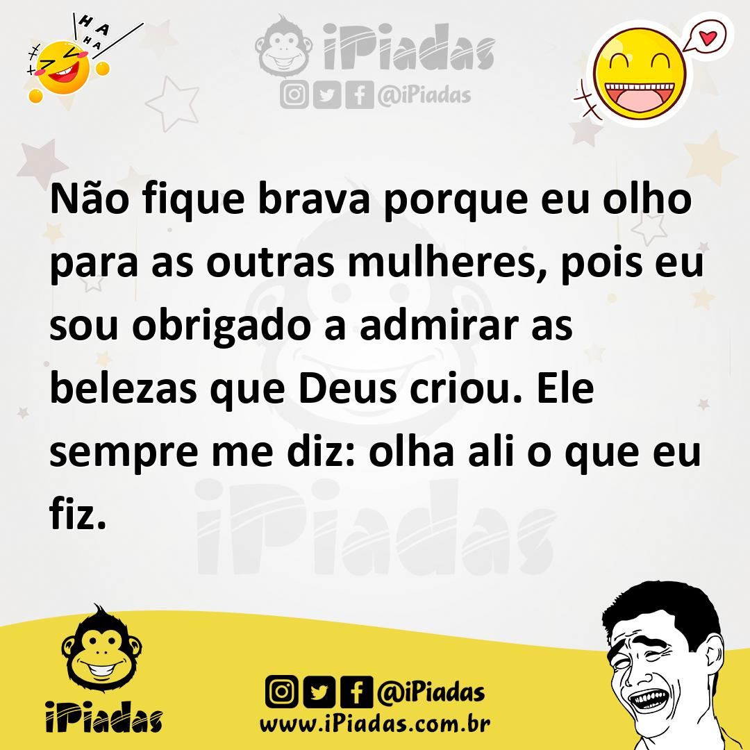 Ilustração de Não fique brava porque eu olho para as outras mulheres, pois eu sou ob... no iPiadas