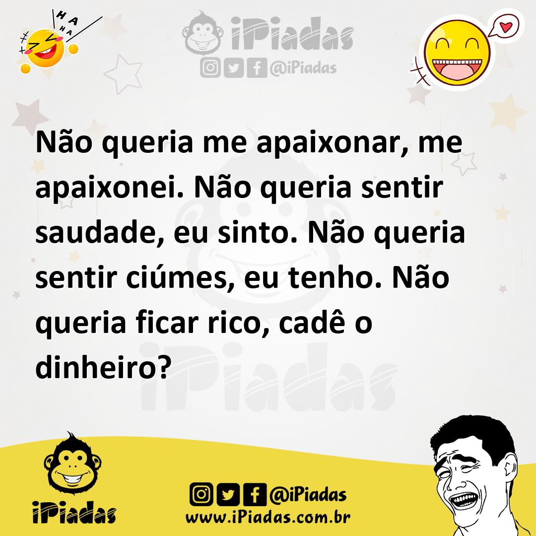 Ilustração de Não queria me apaixonar, me apaixonei. Não queria sentir saudade, eu s... no iPiadas