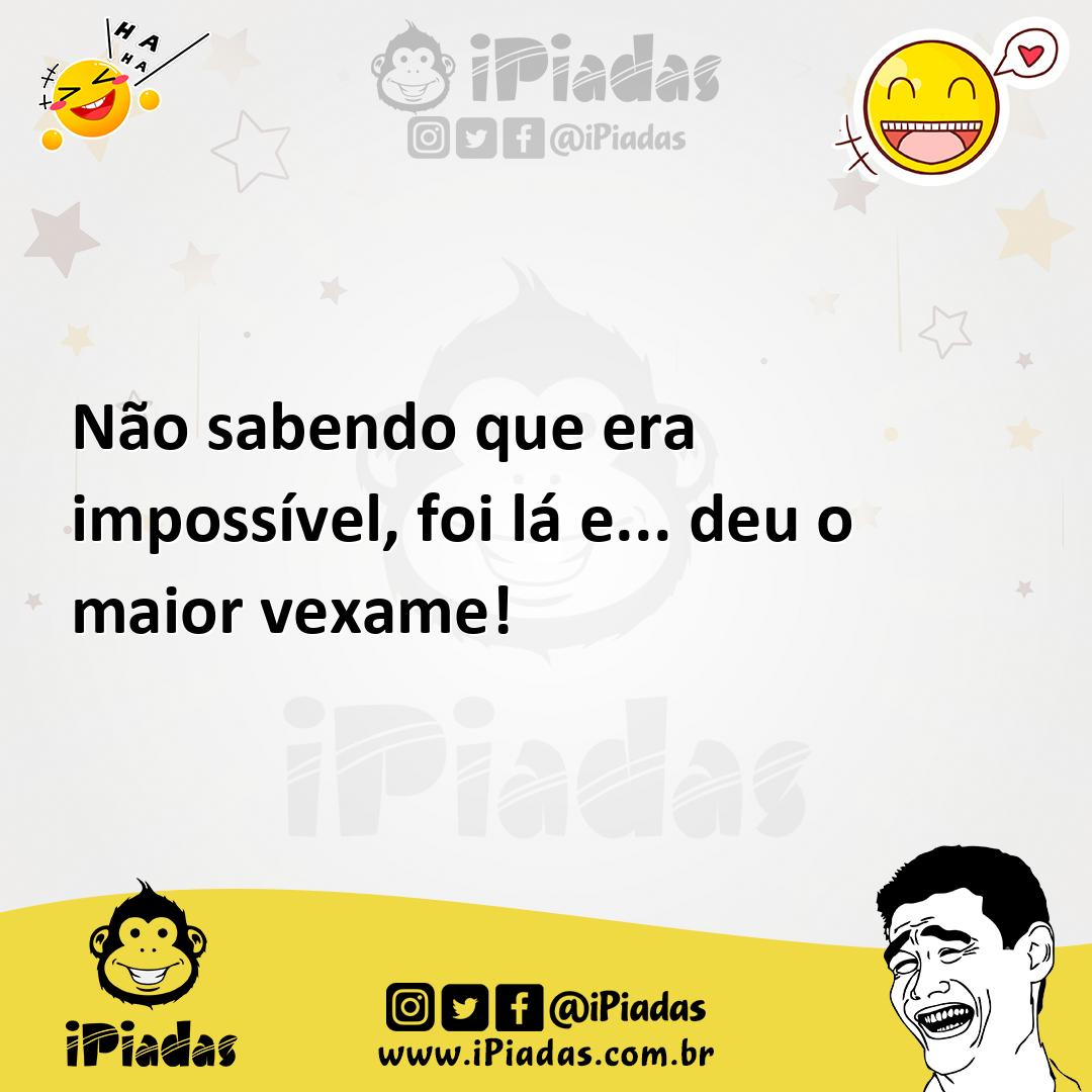 Ilustração de Não sabendo que era impossível, foi lá e... deu o maior vexame! no iPiadas