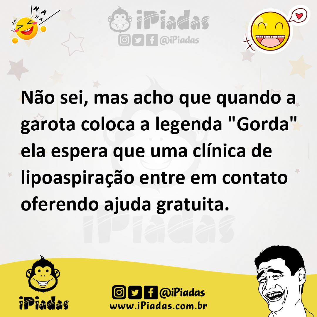 Ilustração de Não sei, mas acho que quando a garota coloca a legenda "Gorda" ela esp... no iPiadas