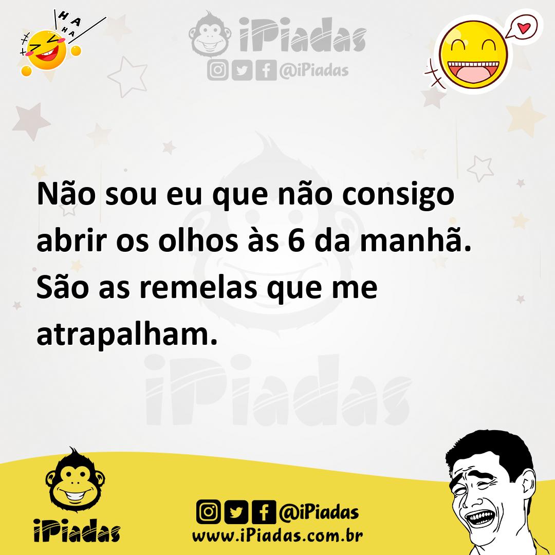 Ilustração de Não sou eu que não consigo abrir os olhos às 6 da manhã. São as remela... no iPiadas