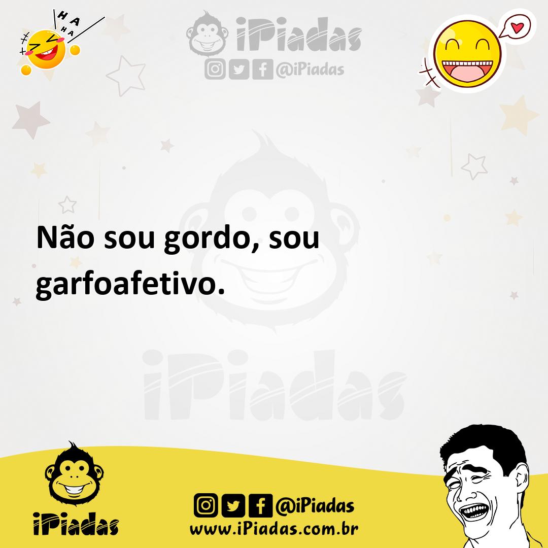 Ilustração de Não sou gordo, sou garfoafetivo. no iPiadas