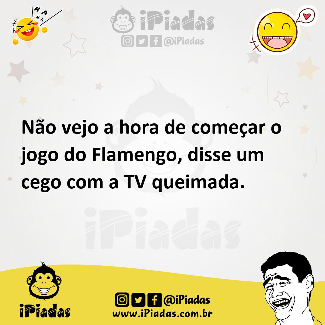 Ilustração de Não vejo a hora de começar o jogo do Flamengo, disse um cego com a TV... no iPiadas