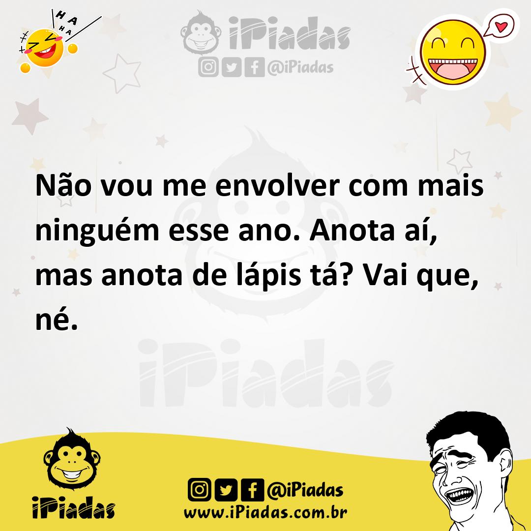 Ilustração de Não vou me envolver com mais ninguém esse ano. Anota aí, mas anota de... no iPiadas