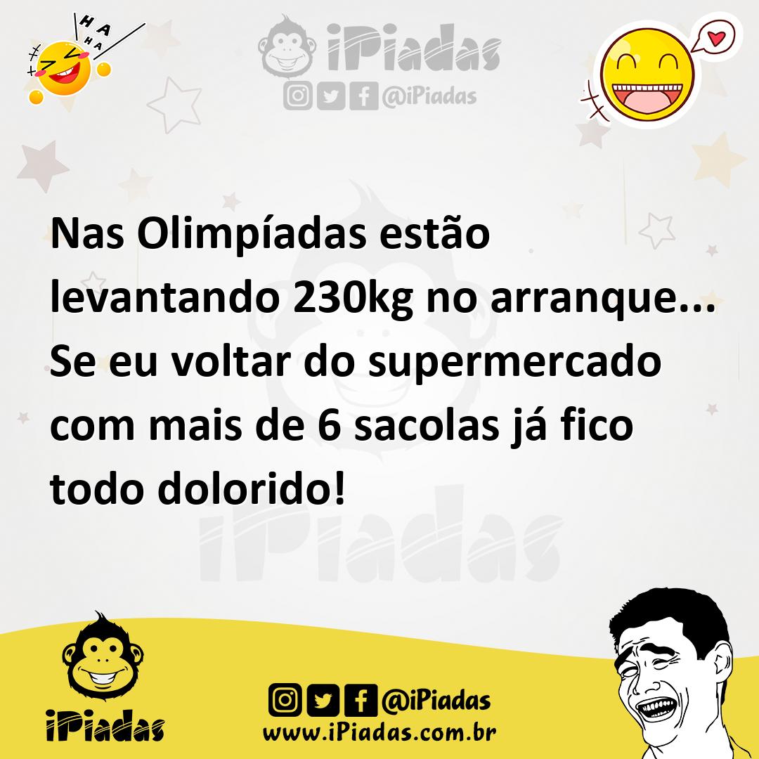 Ilustração de Nas Olimpíadas estão levantando 230kg no arranque... Se eu voltar do s... no iPiadas
