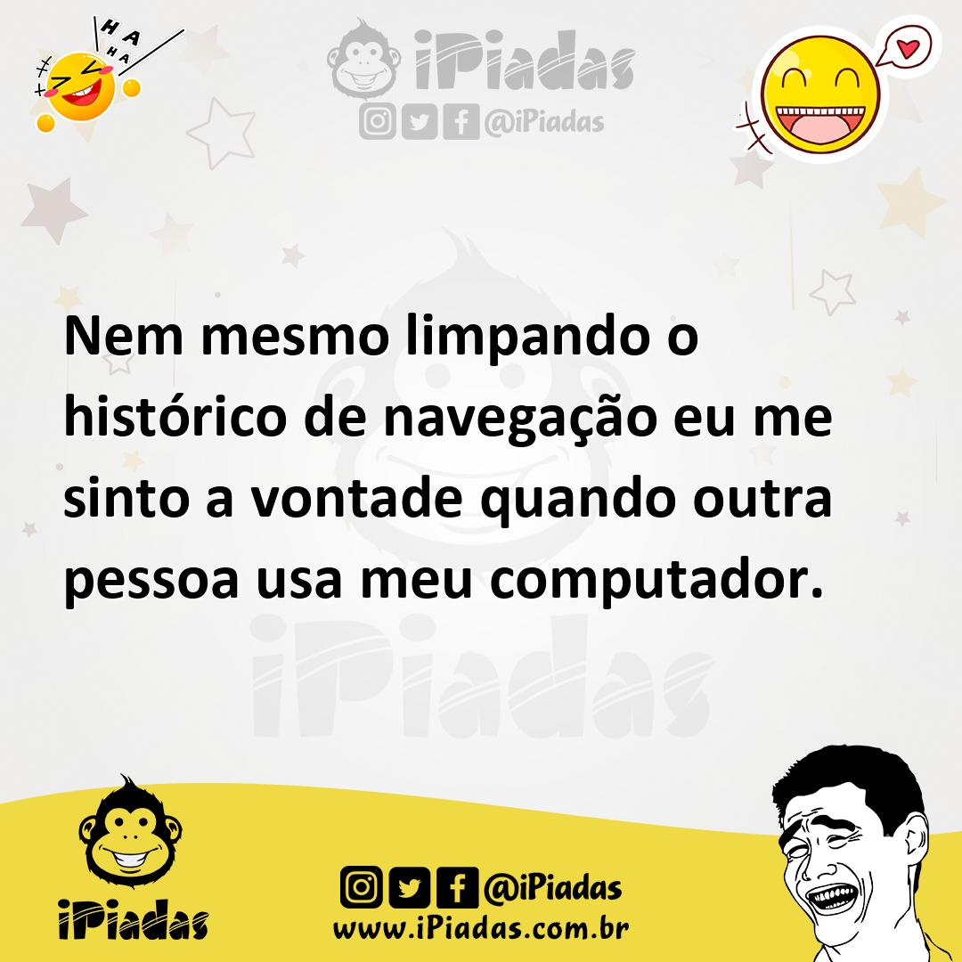 Ilustração de Nem mesmo limpando o histórico de navegação eu me sinto a vontade quan... no iPiadas