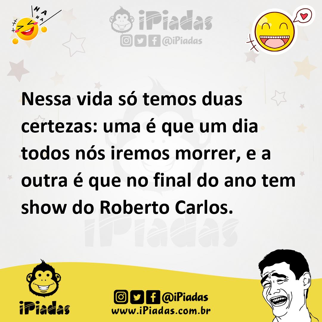 Ilustração de Nessa vida só temos duas certezas: uma é que um dia todos nós iremos m... no iPiadas