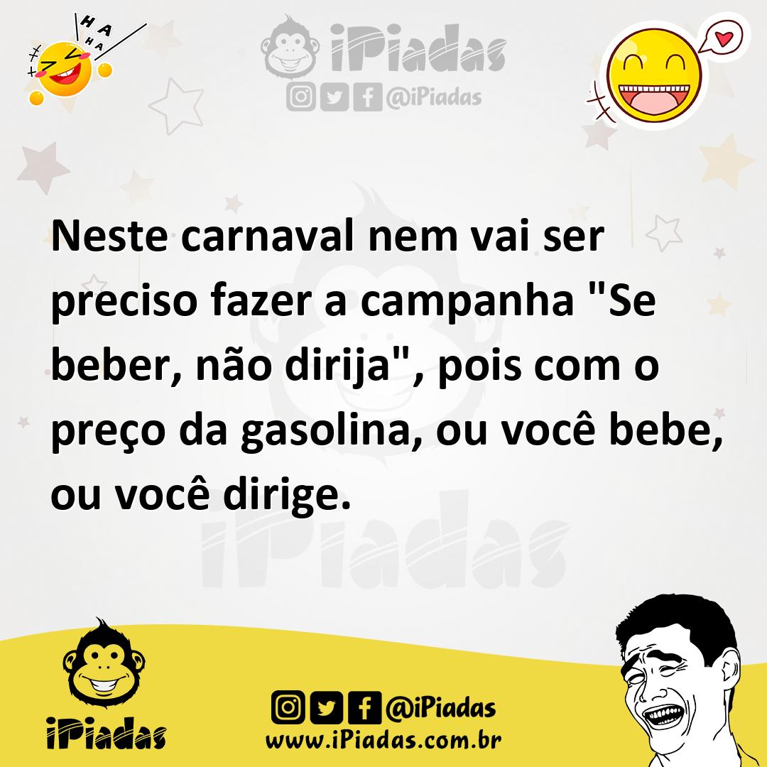 Ilustração de Neste carnaval nem vai ser preciso fazer a campanha "Se beber, não dir... no iPiadas