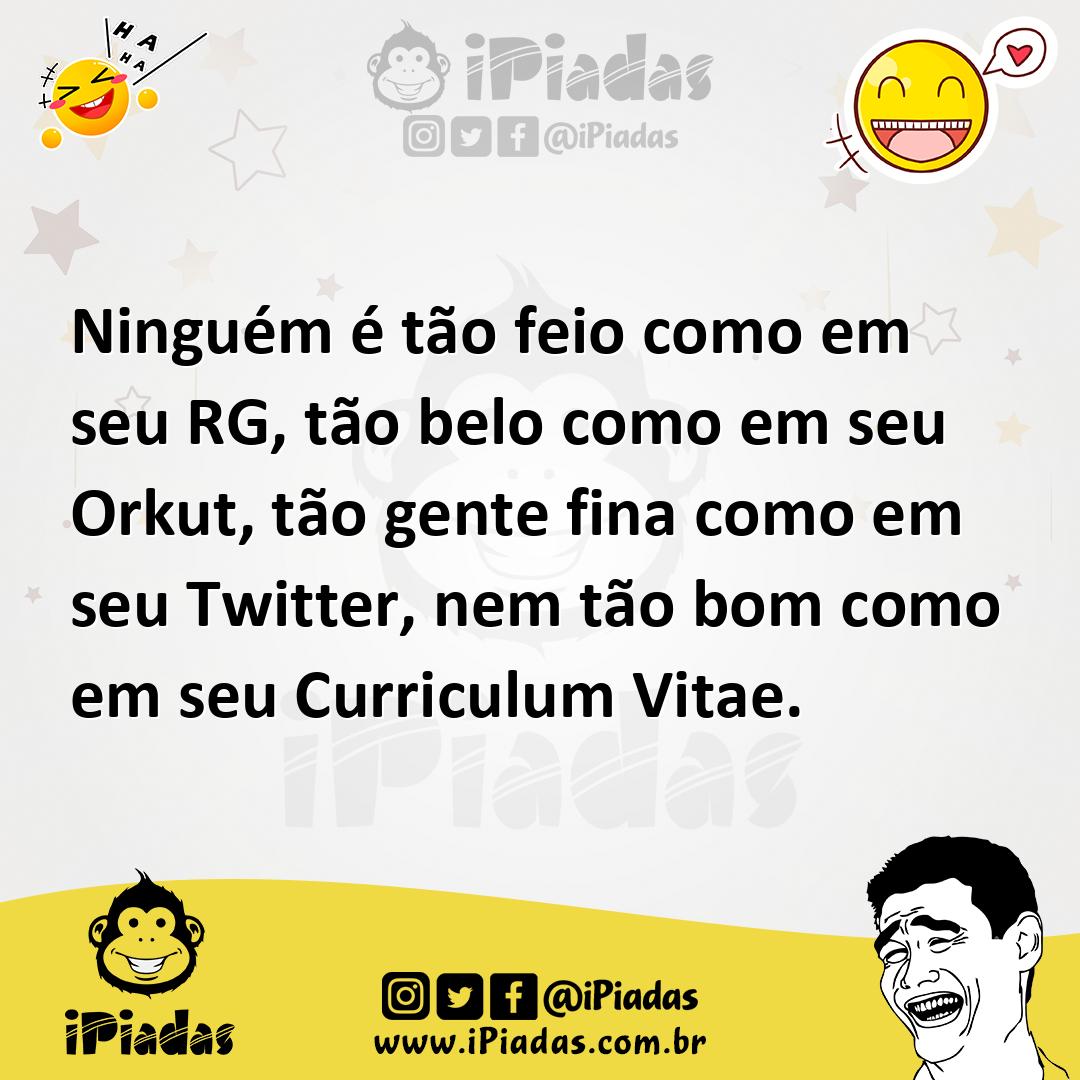 Ilustração de Ninguém é tão feio como em seu RG, tão belo como em seu Orkut, tão gen... no iPiadas