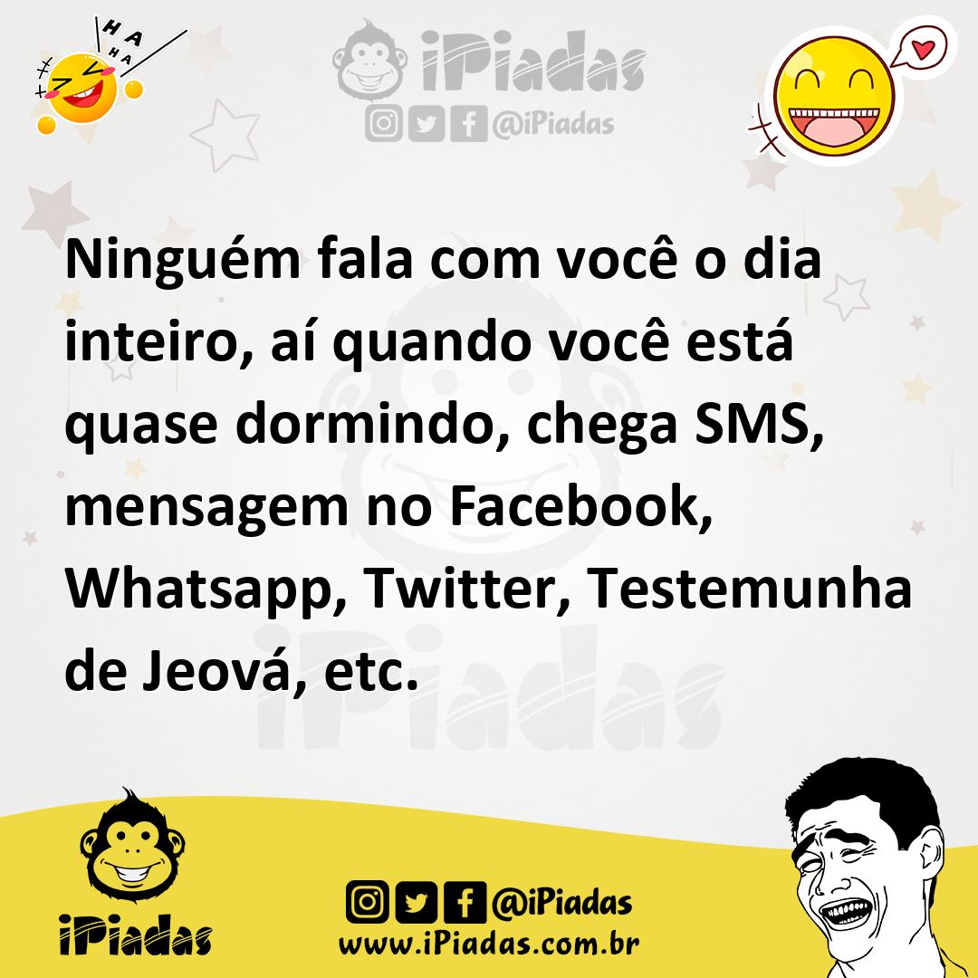 Ilustração de Ninguém fala com você o dia inteiro, aí quando você está quase dormind... no iPiadas